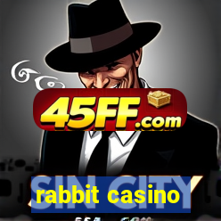 rabbit casino